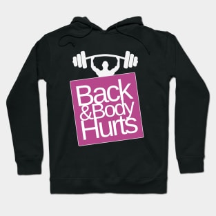 Back and Body Hurts Powerlifter Hoodie